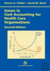 Issues In Cost Accounting For Health Care Organizations