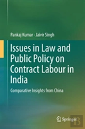 Issues In Law And Public Policy On Contract Labour In India