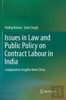 Issues In Law And Public Policy On Contract Labour In India