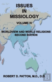 Issues In Missiology, Volume Iv, Worldview And World Religions