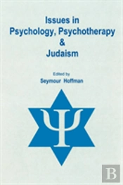 Issues In Psychology, Psychotherapy, & Judaism