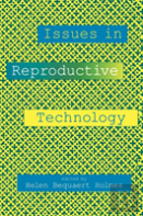 Issues In Reproductive Technology