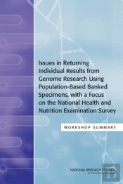Issues In Returning Individual Results From Genome Research Using Population-Based Banked Specimens, With A Focus On The National Health And Nutrition Examination Survey