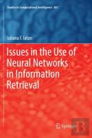 Issues In The Use Of Neural Networks In Information Retrieval