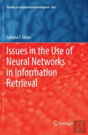 Issues In The Use Of Neural Networks In Information Retrieval