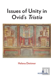 Issues Of Unity In Ovidâ€™S Tristia'