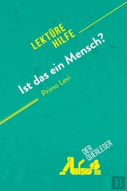 Bertrand.pt - Ist Das Ein Mensch? Von Primo Levi (Lektürehilfe) : Detaillierte Zusammenfassung, Personenanalyse Und Interpretation