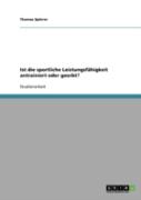 Ist Die Sportliche Leistungsfahigkeit Antrainiert Oder Geerbt?