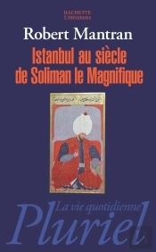 Istanbul Au Siècle De Soliman Le Magnifique