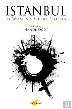 Bertrand.pt - Istanbul In Women'S Short Stories