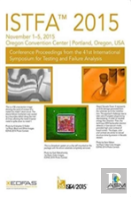 Istfa 2015 Proceedings From The 41st International Symposium For Testing And Failure Analysis