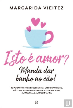 Bertrand.pt - Isto é Amor? Manda Dar Banho ao Cão!