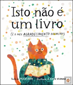 Bertrand.pt - Isto Não é um Livro (É o Meu Agradecimento Disfarçado)