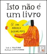 Isto Não é um Livro (É um Abraço Disfarçado)