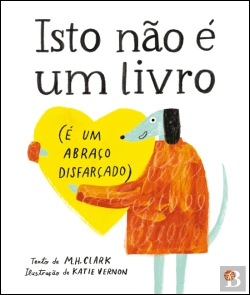 Bertrand.pt - Isto Não é um Livro (É um Abraço Disfarçado)