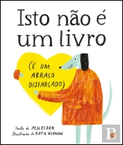 Isto Não é um Livro (É um Abraço Disfarçado)