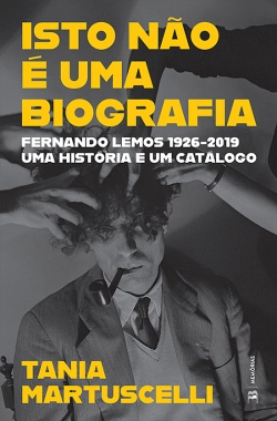 Bertrand.pt - Isto Não é uma Biografia – Fernando Lemos 1926-2019 – Uma História e um Catálogo