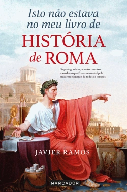 Bertrand.pt - Isto Não Estava no Meu Livro de História de Roma