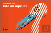 Isto ou Aquilo?