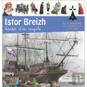 Istor Breizh Kontet D'Ar Vugale Tome 6 ; Eus An Unvaniezh D'An Dispac'H Gall (1532-1789)