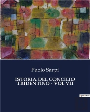 Istoria Del Concilio Tridentino Vol Vii - 4706
