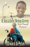 It Ain'T Easy Being Green