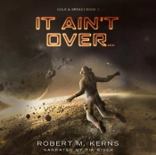 It Ain'T Over...