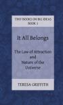 It All Belongs - The Law Of Attraction And Nature Of The Universe