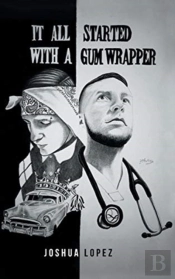 It All Started With A Gum Wrapper