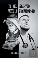 It All Started With A Gum Wrapper