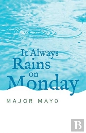 It Always Rains On Monday