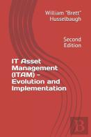It Asset Management (Itam) - Evolution And Implementation