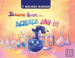 It Came From The Science Lab!!!