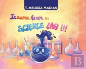 It Came From The Science Lab!!!
