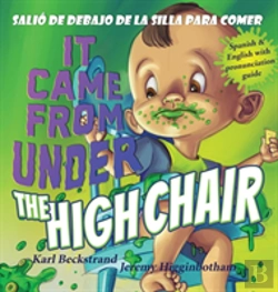 Bertrand.pt - It Came From Under The Highchair - Salio De Debajo De La Silla Para Comer