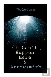 It Can'T Happen Here & Arrowsmith