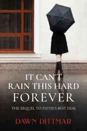 It Can'T Rain This Hard Forever