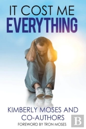 It Cost Me Everything