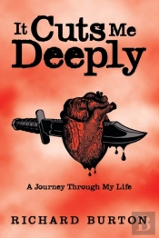 It Cuts Me Deeply: A Journey Through My