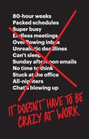 It Doesnâ€™T Have To Be Crazy At Work
