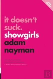 It Doesn'T Suck: Showgirls