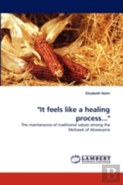 'It Feels Like A Healing Process...'