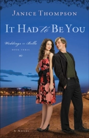 It Had To Be You (Weddings By Bella Book #3)