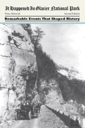 It Happened In Glacier National Park