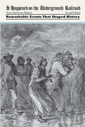 It Happened On The Underground Railroad