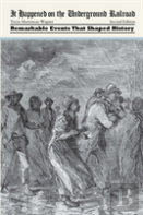It Happened On The Underground Railroad
