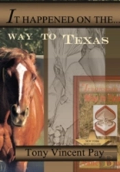 It Happened On The Way To Texas