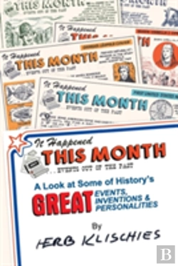 Bertrand.pt - It Happened This Month: A Look At Some Of History'S Great Events, Inventions & Personalities