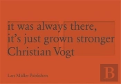 It Has Always Been There, It Has Only Grown Stronger /Anglais