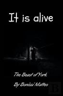 It Is Alive